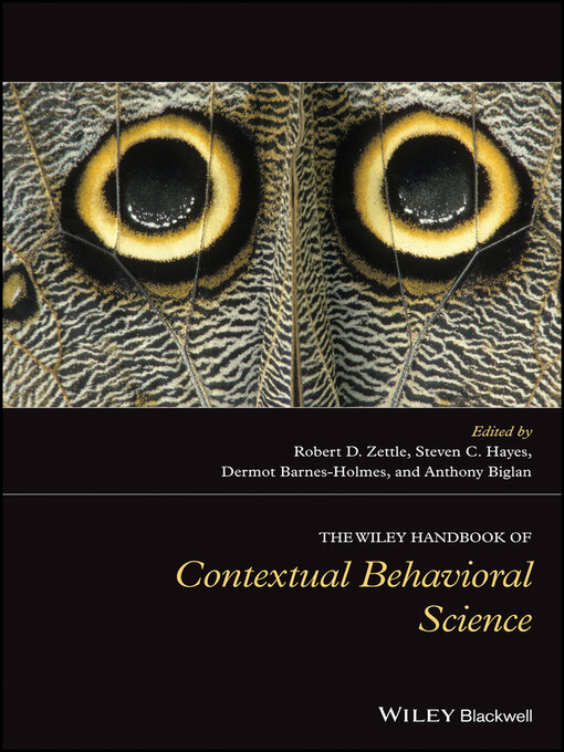 Title details for The Wiley Handbook of Contextual Behavioral Science by Robert D. Zettle - Available